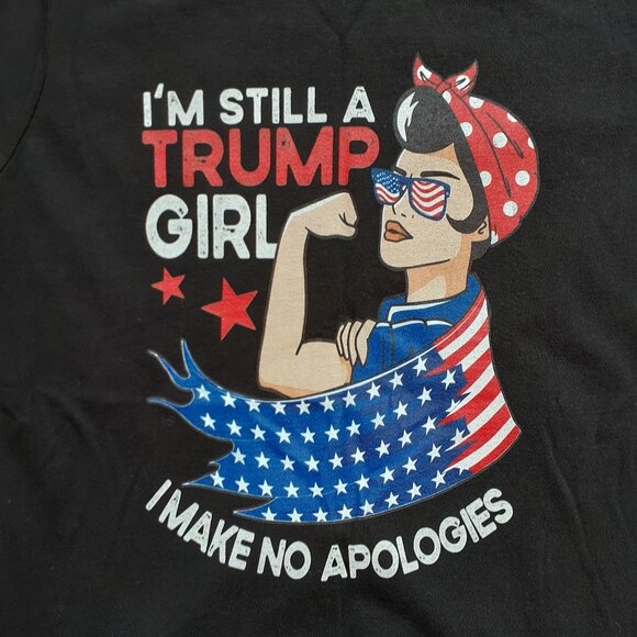 I'm Still a Trump Girl - I Make No Apologies - New Women's XS Black T-Shirt - Picture 2 of 4